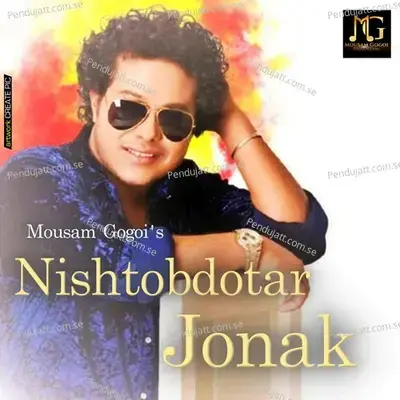 Nishtobdotar Jonak - Single - Mousam Gogoi