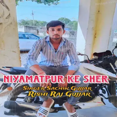 Niyamtpur Ke Sher - Sachin Gurjar album cover 