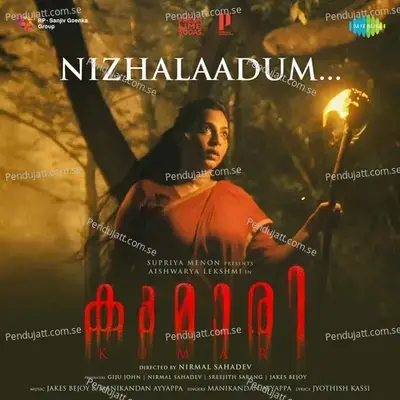 Nizhalaadum  From  Kumari   - Jakes Bejoy