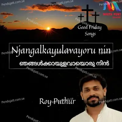 Njangalkayulavayoru Nin - Roy Puthur album cover 