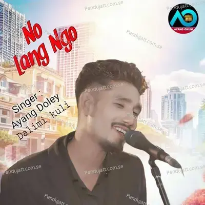 No Lang Ngo - Ayang Doley album cover 