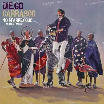 No M´arrecojo (50 Años En Familia) - Diego Carrasco cover album