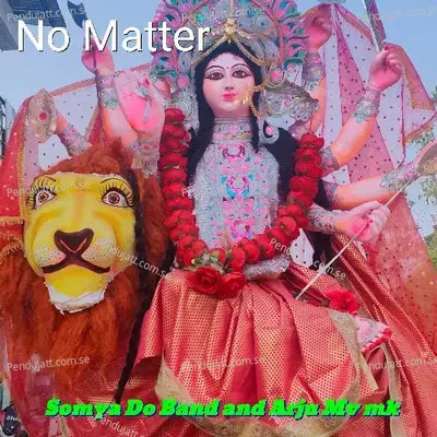No Matter - Somya Do Band