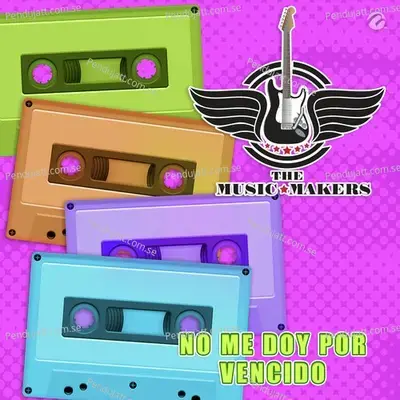 No Me Doy Por Vencido - The Music Makers album cover 