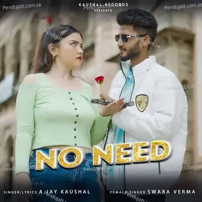 No Need - A Jay Kaushal