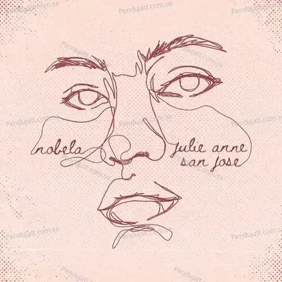 Nobela - Julie Anne San Jose