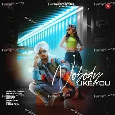 Nobody Like You - Manavgeet Gill album cover 