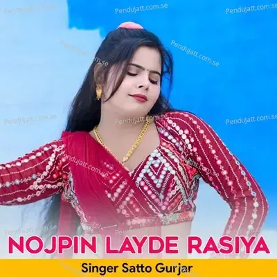 Nojpin Layde Rasiya - Satto Gurjar album cover 