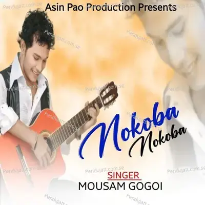 Nokoba Nokoba - Mousam Gogoi album cover 