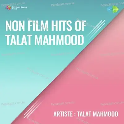 Humne Kisi Ki Ankhon - Talat Mahmood album cover 