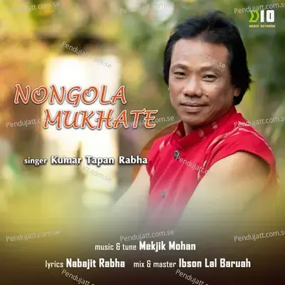 Nongola Mukhate - Kumar Tapan Rabha album cover 