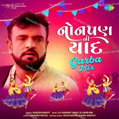 Nonpan Ni Yaad - Garba Mix - DJ Harshit Shah album cover 