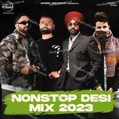 Nonstop Desi Mix 2023 - Jordan Sndhu album cover 