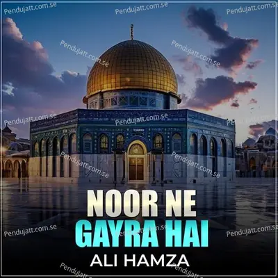 Noor Ne Gayra Hai - Ali Hamza album cover 