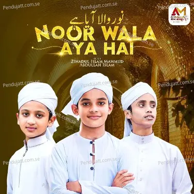 Noor Wala Aya Hai - Zihadul Islam Mahmud album cover 