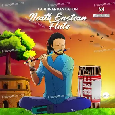 North Eastern Flute - Lakhinandan Lahon album cover 