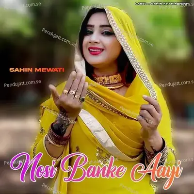 Nosi Banke Aayi - Sahin Mewati album cover 