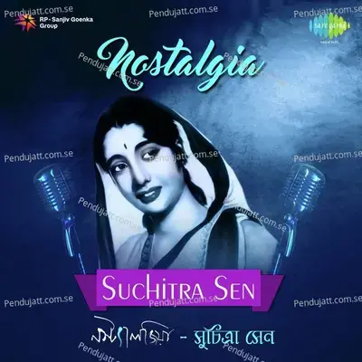 Nostalgia - Suchitra Sen - Various Artists cover album