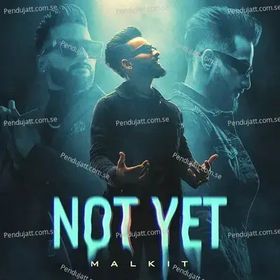 Not Yet - Malkit album cover 