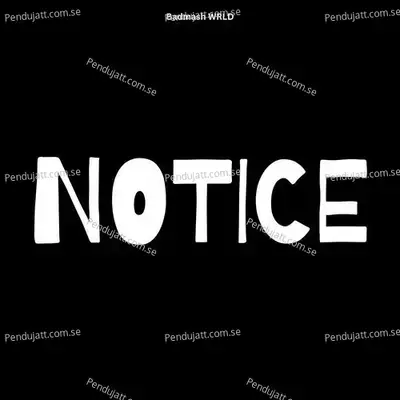 Notice - Badmash WRLD album cover 