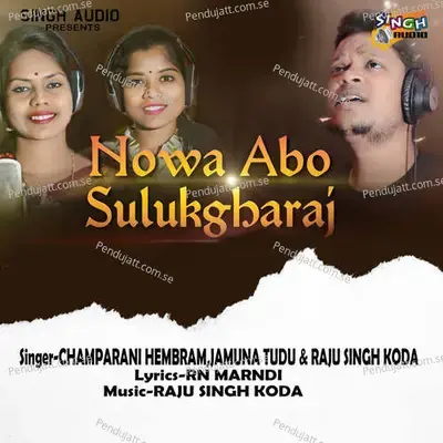 Nowa Abo Sulukgharaj - Champarani Hembram album cover 