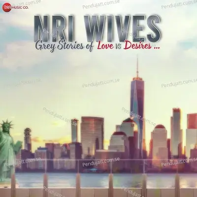 Nri Wives- Grey Stories Of Love Vs Desires - Sanjeev Sharma cover album