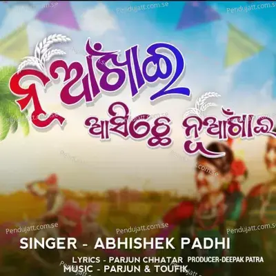 Nuakhai Asichhe - Abhishek Padhi album cover 