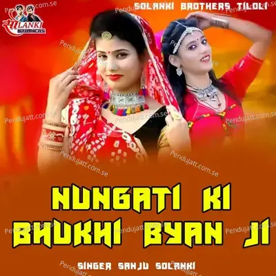 Nungati Ki Bhuki Byan Ji - Sanju Solanki
