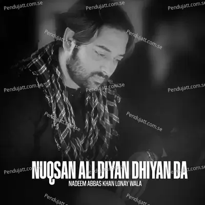 Nuqsan Ali Diyan Dhiyan Da - Nadeem Abbas Khan Lonay Wala album cover 