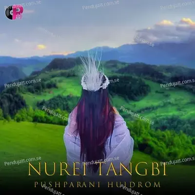 Nurei Tangbi - Pushparani Huidrom album cover 