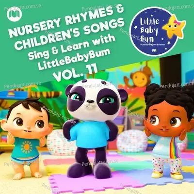 Nursery Rhymes &Amp; Children'S Songs, Vol. 11 (Sing &Amp; Learn With Littlebabybum) - Little Baby Bum Nursery Rhyme Friends