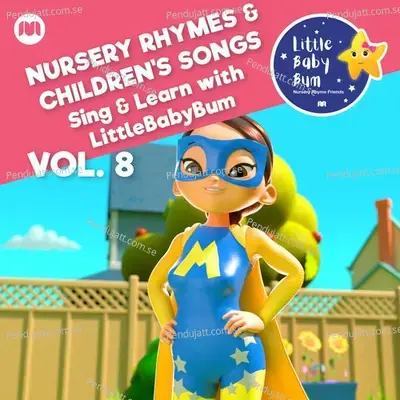 Nursery Rhymes &Amp; Children'S Songs, Vol. 8 (Sing &Amp; Learn With Littlebabybum) - Little Baby Bum Nursery Rhyme Friends