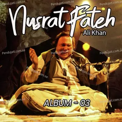 Nusrat Fateh Ali  Vol  3 - Nusrat Fateh Ali Khan cover album