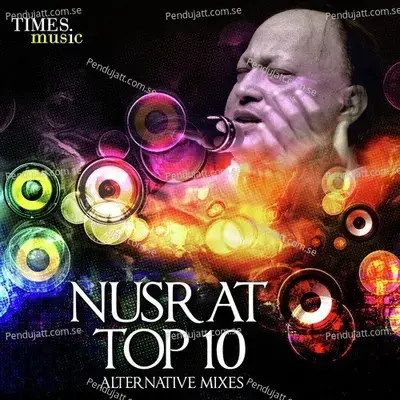 Nusrat Top 10 - Alternative Mixes - Nusrat Fateh Ali Khan cover album