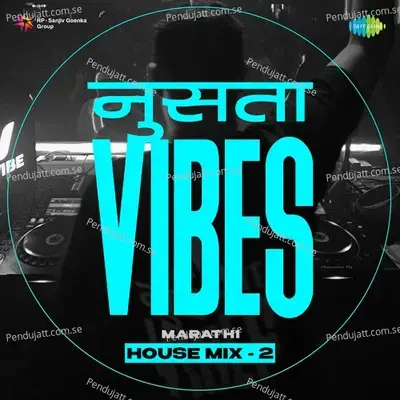 Nusta Vibes - Marathi House Mix 2 - Kratex album cover 