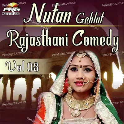 Nutan Gehlot Rajasthani Comedy Vol 03 - Nutan Gehlot album cover 