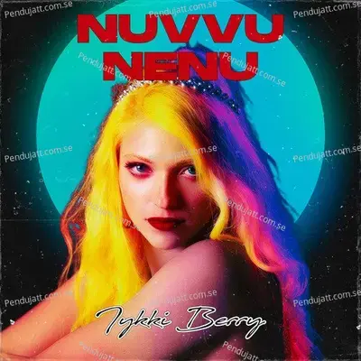 Nuvvu Nenu - Iykki Berry album cover 