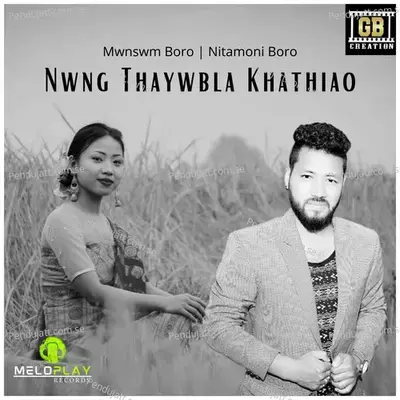 Nwng Thaywbla Khathiao - Mwnswm Boro album cover 