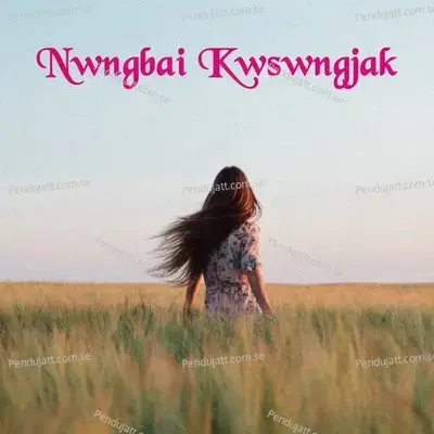 Nwngbai Kwswngjak - Biswanath Debbarma album cover 