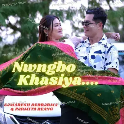 Nwngbo Khasiya - Samaresh Debbarma album cover 