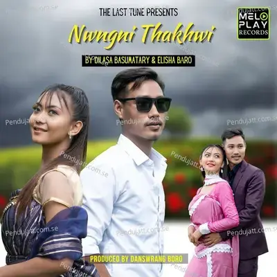 Nwngni Thakhwi - Dilasa Basumatary album cover 