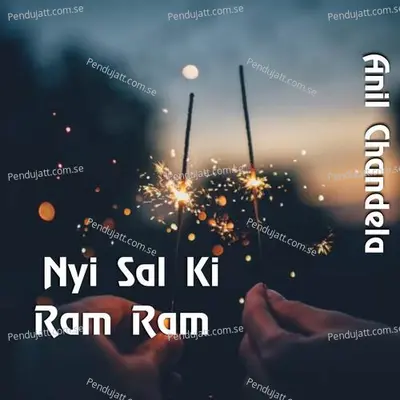 Nyi Sal Ki Ram Ram - Anil Chandela album cover 
