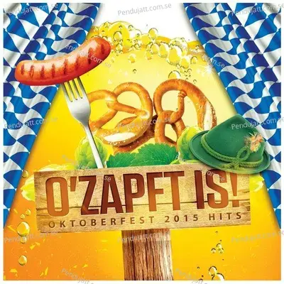 O  039 Zapft Is - Oktoberfest 2015 Hits - Various Artists cover album