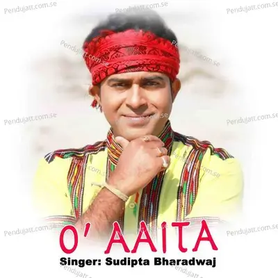 O Aaita - Sudipta Bharadwaj album cover 