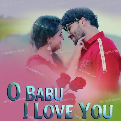 O Babu I Love You - Anjan Kumar album cover 