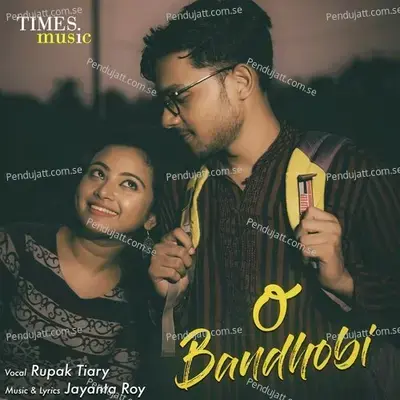 O Bandhobi - Rupak Tiary album cover 