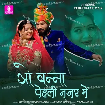 O Banna Peheli Nazar Mein - Goutam Govinda album cover 