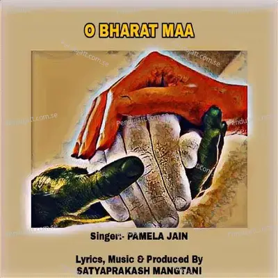 O Bharat Maa - Satyaprakash Mangtani
