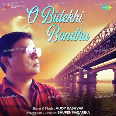 O Bidekhi Bondhu - Vijoy Kashyap album cover 