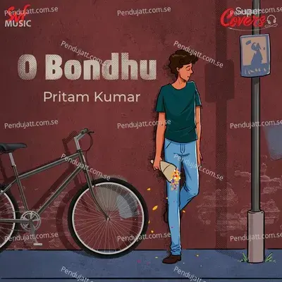 O Bondhu-Cover - Pritam Kumar album cover 